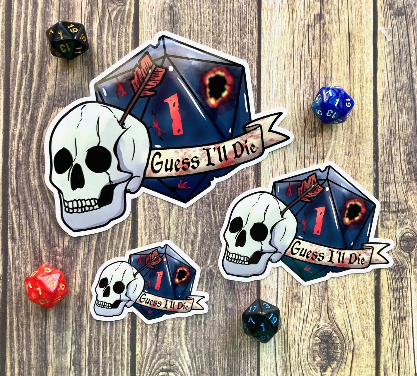 Guess I'll Die Sticker